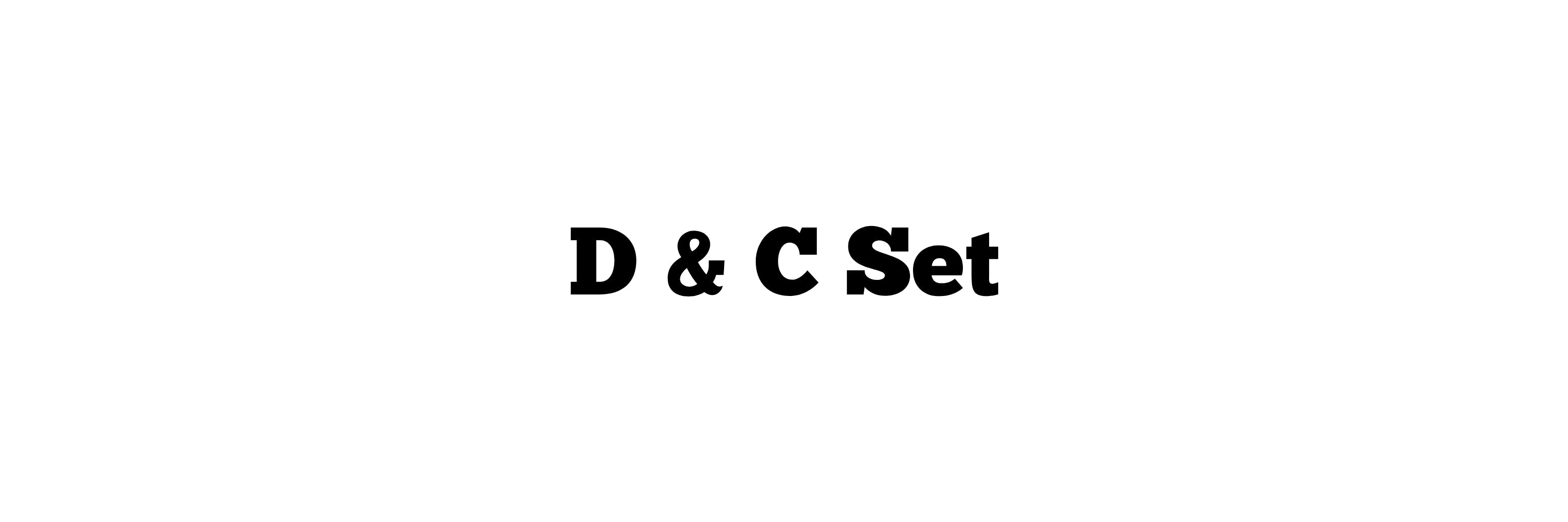 D & C Set