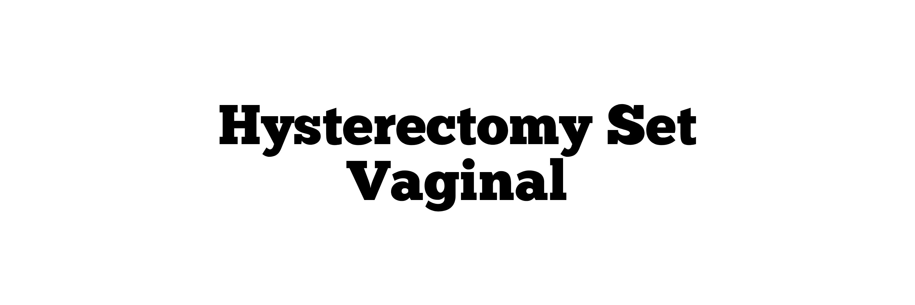 Hysterectomy Set (Vaginal)