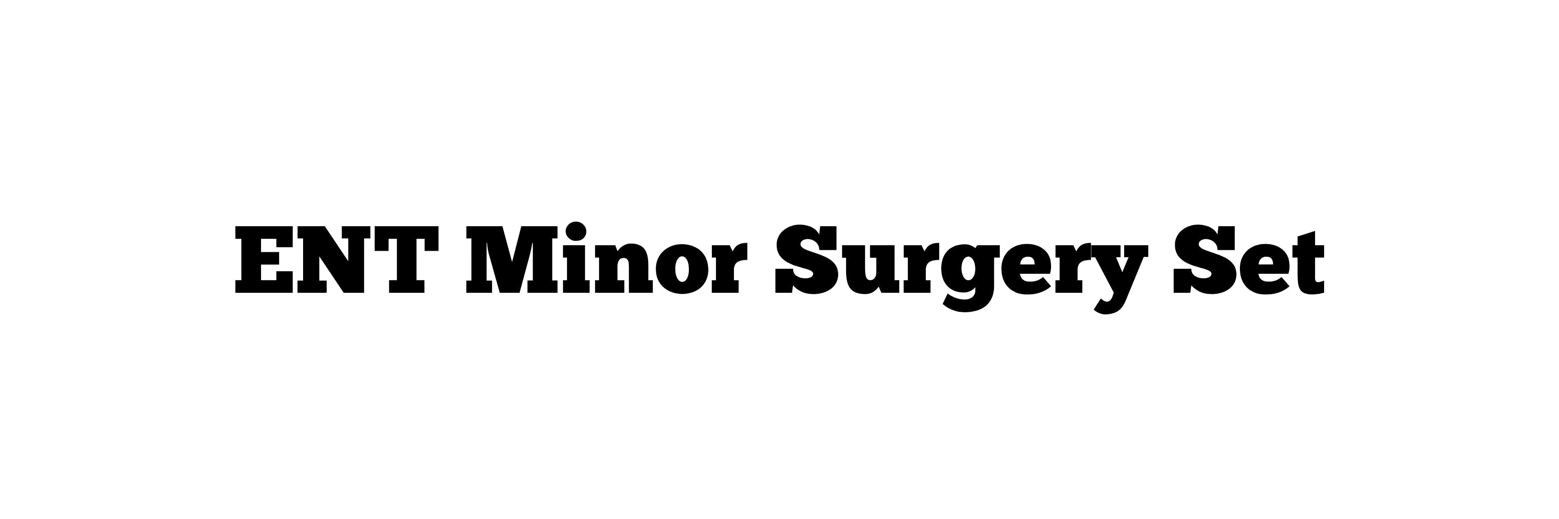 Minor ENT Surgery Set