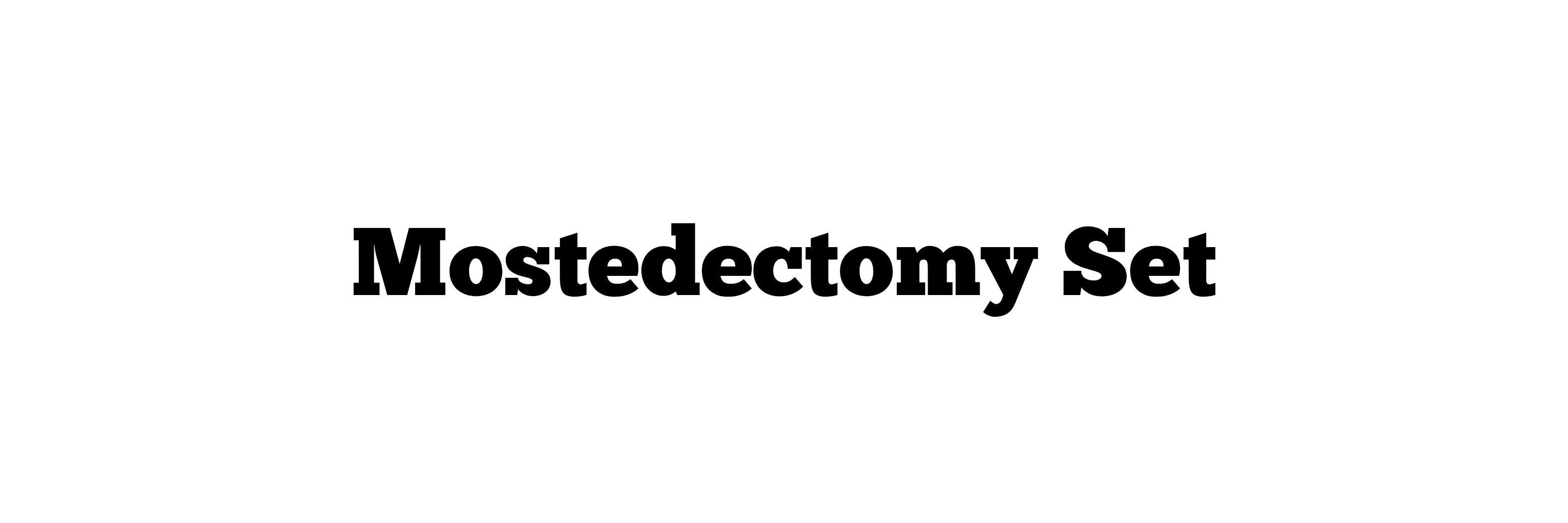 Mostedectomy Set